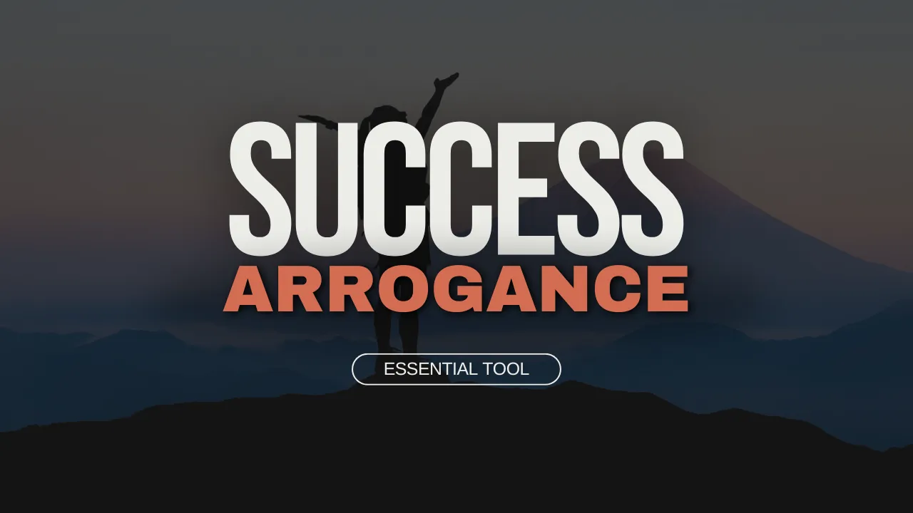 To succeed, arrogance is essential.